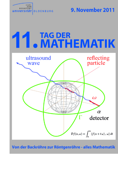  11. Tag der Mathematik am Mittwoch den 09. November 2011 in Oldenburg, Campus Wechloy